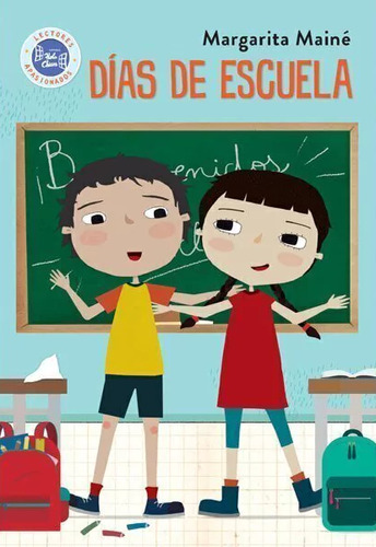 Días de Escuela, de Margarita Mainé. Editora Hola Chicos, capa mole em espanhol