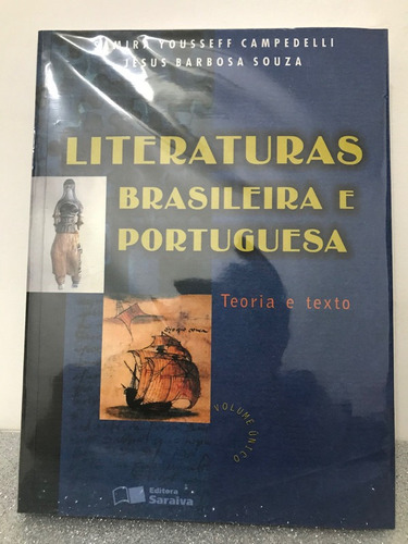 Literaturas Brasileira E Portuguesa : Teoria E Texto.