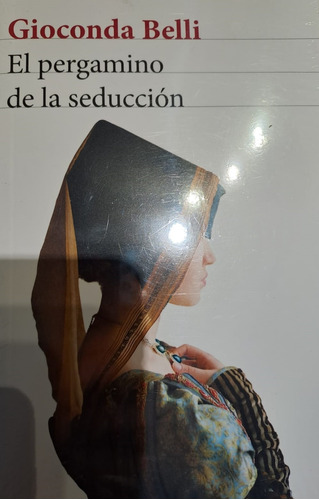 Libro El Pergamino De La Seducción, De Gioconda Belli 