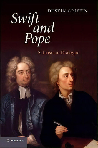 Swift And Pope, De Dustin H. Griffin. Editorial Cambridge University Press, Tapa Blanda En Inglés