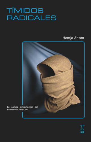 Timidos Radicales - Hamja Ahsan - Caja Negra Ed.