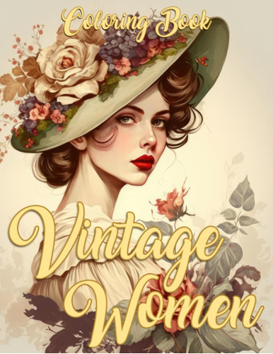 Libro: Vintage Women Coloring Book: Beauty And Charm Of Time