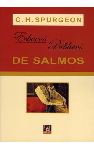 Livro C. H. Spurgeon - Esboços Bíblicos Salmos 