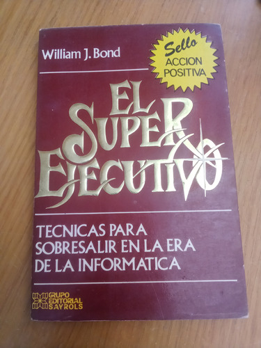 El Super Ejecutivo - William J. Bond