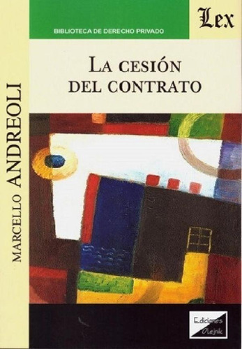 Libro - La Cesión Del Contrato, De Andreoli, Marcello., Vol