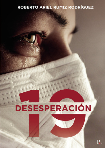 Libro Desesperaciã³n 19 - Rumiz Rodrã­guez, Roberto Ariel
