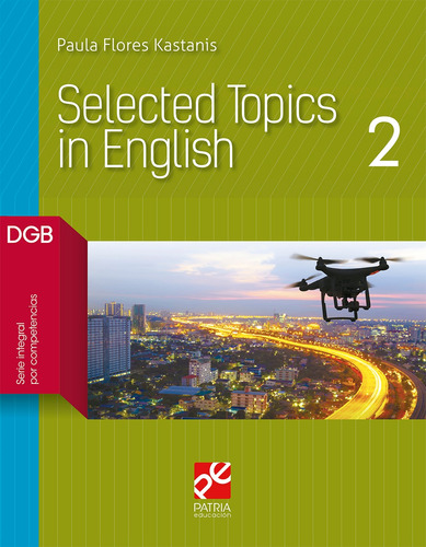 Temas selectos de inglés 2, de Flores Kastanis, Paula. Editorial Patria Educación, tapa blanda en español, 2020