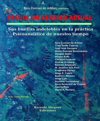 Freud, Un Clásico Actual, De Sara Zusman De Arbiser. Editorial Ricardo Vergara, Tapa Blanda En Español, 2021