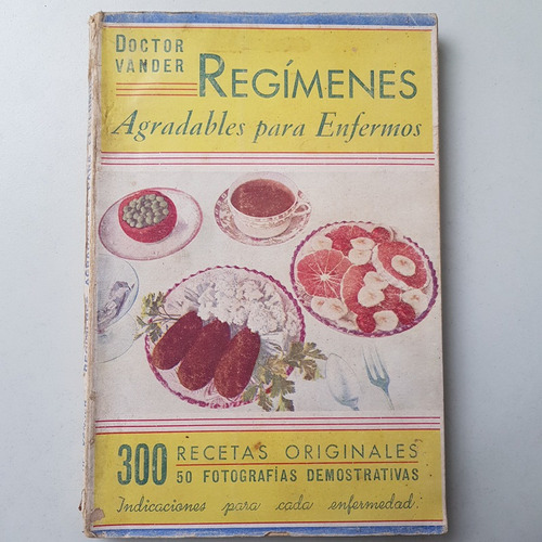 Regímenes Agradables Para Enfermos 300 Recetas Originales