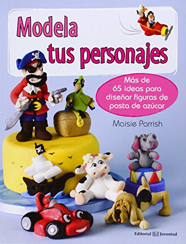 Modela Tus Personajes -otros Libros Practicos-