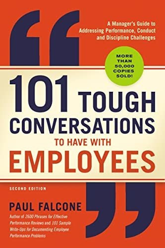 Book : 101 Tough Conversations To Have With Employees A...