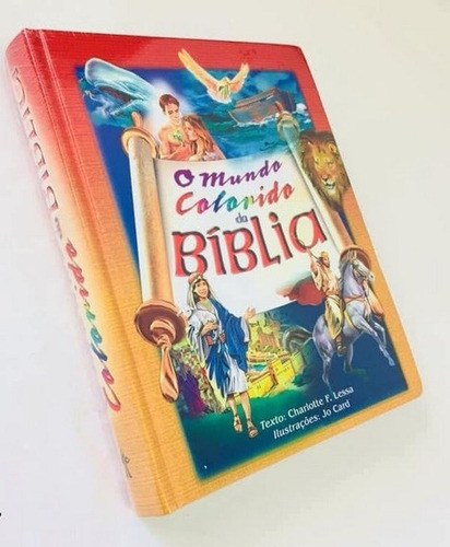 Livro O Mundo Colorido Da Bíblia - Charlotte F. Lessa [2011]