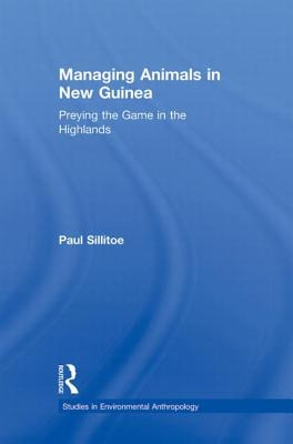 Libro Managing Animals In New Guinea: Preying The Game In...