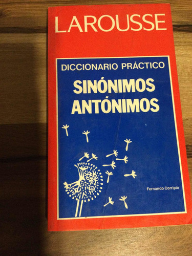 Diccionario Práctico Sinónimos Antónimos  Larousse