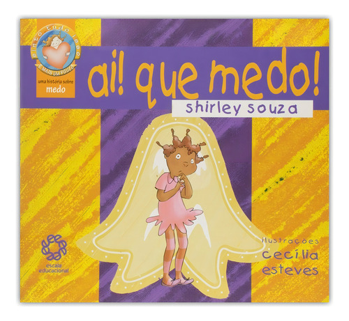 Ai ! Que Medo ! - Uma História Sobre Medo
