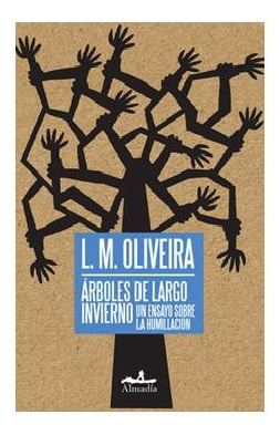 Arboles De Largo Invierno - Luis Muñoz Oliveira