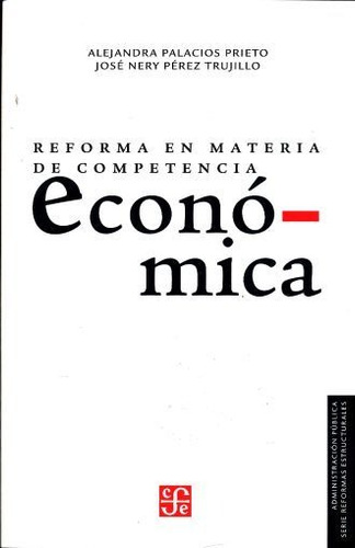Reforma En Materia De Competencia Economica.