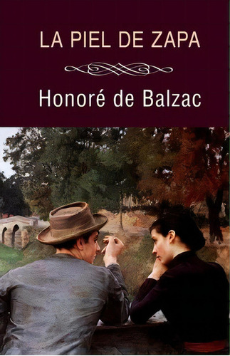 La Piel De Zapa, De Honore De Balzac. Editorial Createspace Independent Publishing Platform, Tapa Blanda En Español