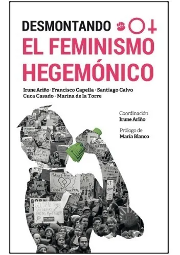 Desmontando El Feminismo Hegemónico - Ariño Irune