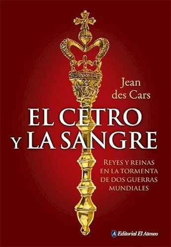 El Cetro Y La Sangre De Jean Des Cars, De Jean Des Cars. Editorial El Ateneo En Español