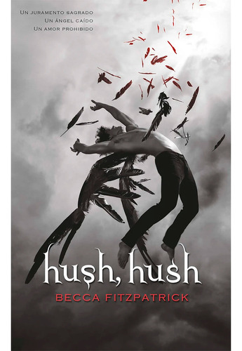 Hush, Hush. Becca Fitzpatrick. Editorial B De Blok En Español. Tapa Blanda