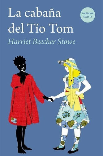 La Cabaña Del Tío Tom, De Harriet Beecher Stowe. Editorial Biblok, Tapa Blanda En Español, 2017