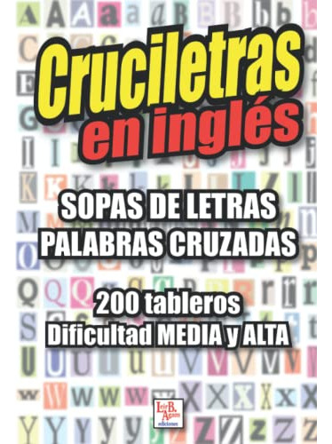 Cruciletras En Ingles: Sopas De Letras Y Palabras Cruzadas