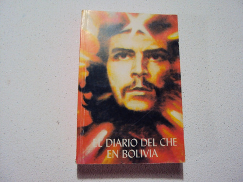 El Diario Del Che En Bolivia -editora Politica La Habana