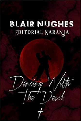 Imagen 1 de 2 de Dancing With The Devil - Blair Nughes - Editorial Naranja