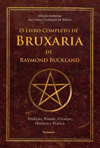O Livro Completo De Bruxaria De Raymon Buckland: Tradição, R