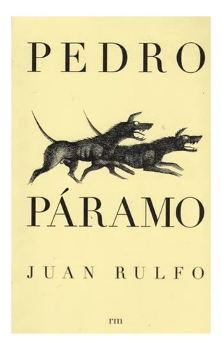 Pedro Paramo - Rulfo, Juan