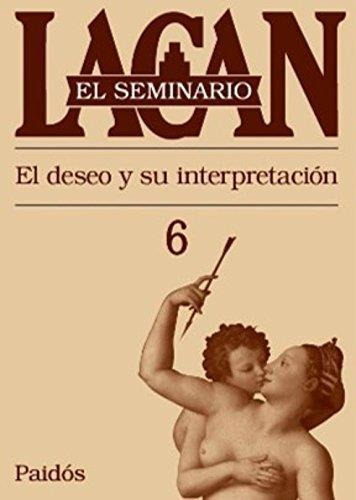 Seminario 6- El Deseo Y Su Interpretacion - Lacan