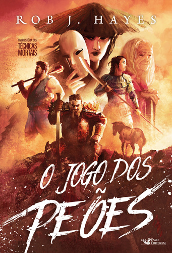 O Jogo Dos Peões: Uma História Fantástica Das Técnicas Mortais, De Hayes, Rob J.. Editora Faro Editorial, Capa Mole Em Português