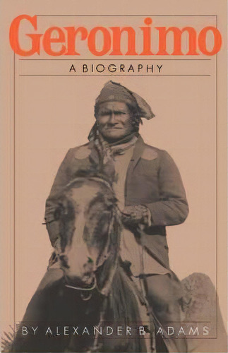 Geronimo, De Alexander B. Adams. Editorial Ingram Publisher Services Us, Tapa Blanda En Inglés