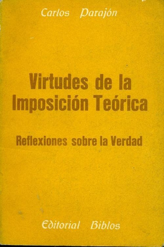 Libro Virtudes De La Imposición Teórica : Reflexiones Sobre