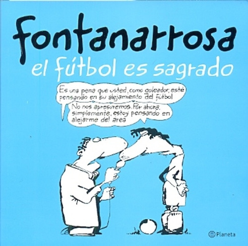 El Fútbol Es Sagrado - Fontanarrosa