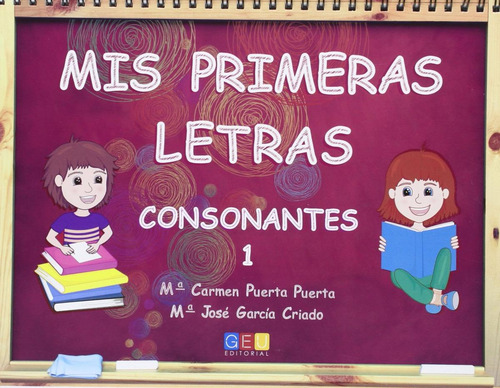 Libro: Mis Primeras Letras Consonantes 1. Vv.aa.. Geu