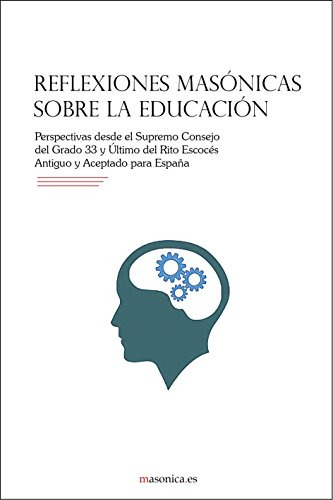 Reflexiones Masonicas Sobre La Educacion -obras Instituciona