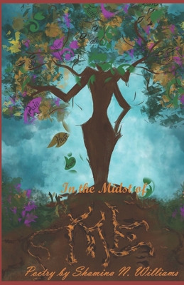 Libro In The Midst Of Me: Poetry By Shamina N. Williams -...