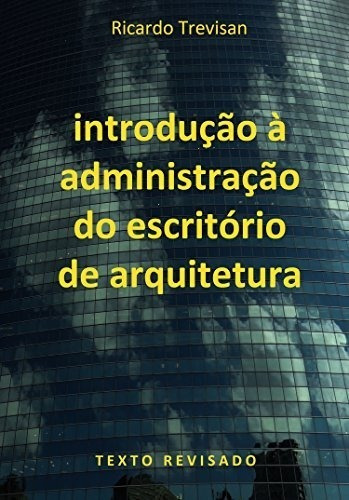 Imagem 1 de 1 de Introdução À Administração Do Escritório De Arquitetura Novo