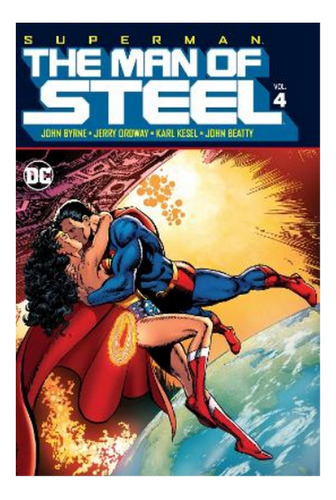 Superman: The Man Of Steel Vol. 4 - Jerry Ordway, John . Eb9