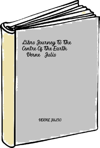 Libro Journey To The Centre Of The Earth - Verne, Julio