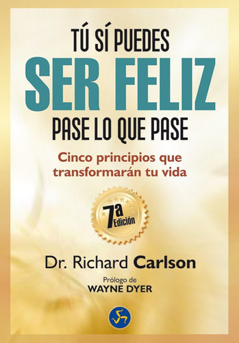 Tu Si Puedes Ser Feliz Autoayuda - Dr. Carlson, Richard