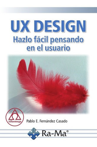 Libro Técnico Ux Design  Hazlo Fácil Pensando En El Usuario