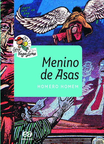 Menino de asas, de Homem, Homero. Série Vaga-Lume Editora Somos Sistema de Ensino, capa mole em português, 2016