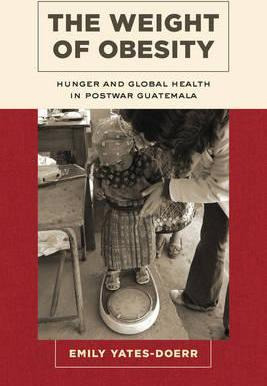 Libro The Weight Of Obesity : Hunger And Global Health In...