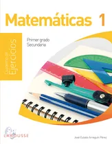 Comprar Matemáticas 1. Cuaderno De Ejercicios Nem \u002F Secundaria: Cuaderno De Ejercicios, De Arreguín Pérez, José Eulalio. Editorial Ediciones Larousse (texto), Tapa Blanda, Edición 01 En Español, 2023