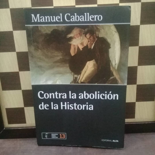 Libro-contra La Abolicion De La Historia Manuel Caballero