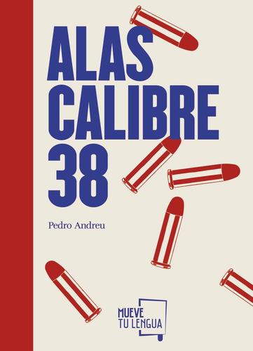 Alas Calibre 38 - Andreu,pedro