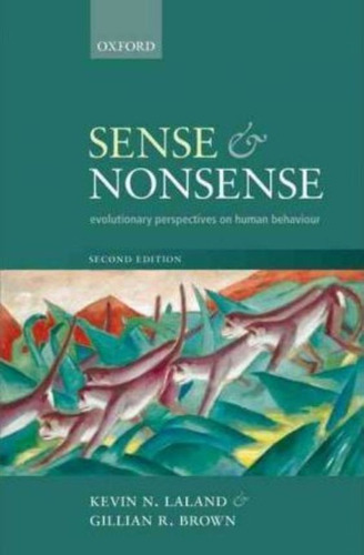 Sense And Nonsense : Evolutionary Perspectives On Human Behaviour, De Kevin N. Laland. Editorial Oxford University Press, Tapa Blanda En Inglés